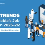 Top 5 Trends Shaping Saudi Arabia’s Job Market in 2025–26