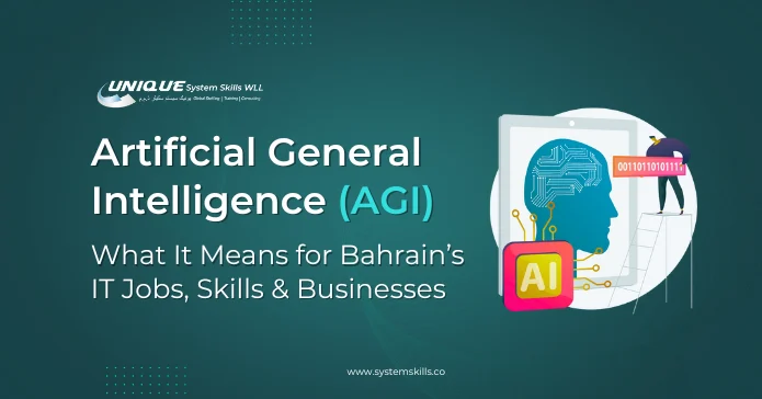 Artificial General Intelligence (AGI) in 2026: What It Means for Bahrain’s IT Jobs, Skills & Businesses