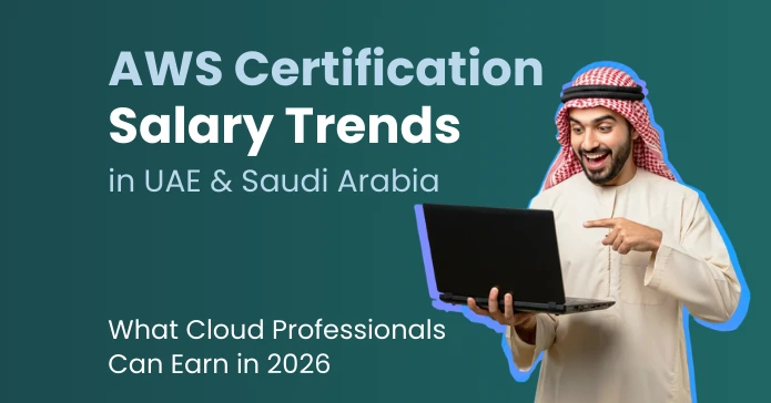 AWS Certification Salary Trends in UAE & Saudi Arabia