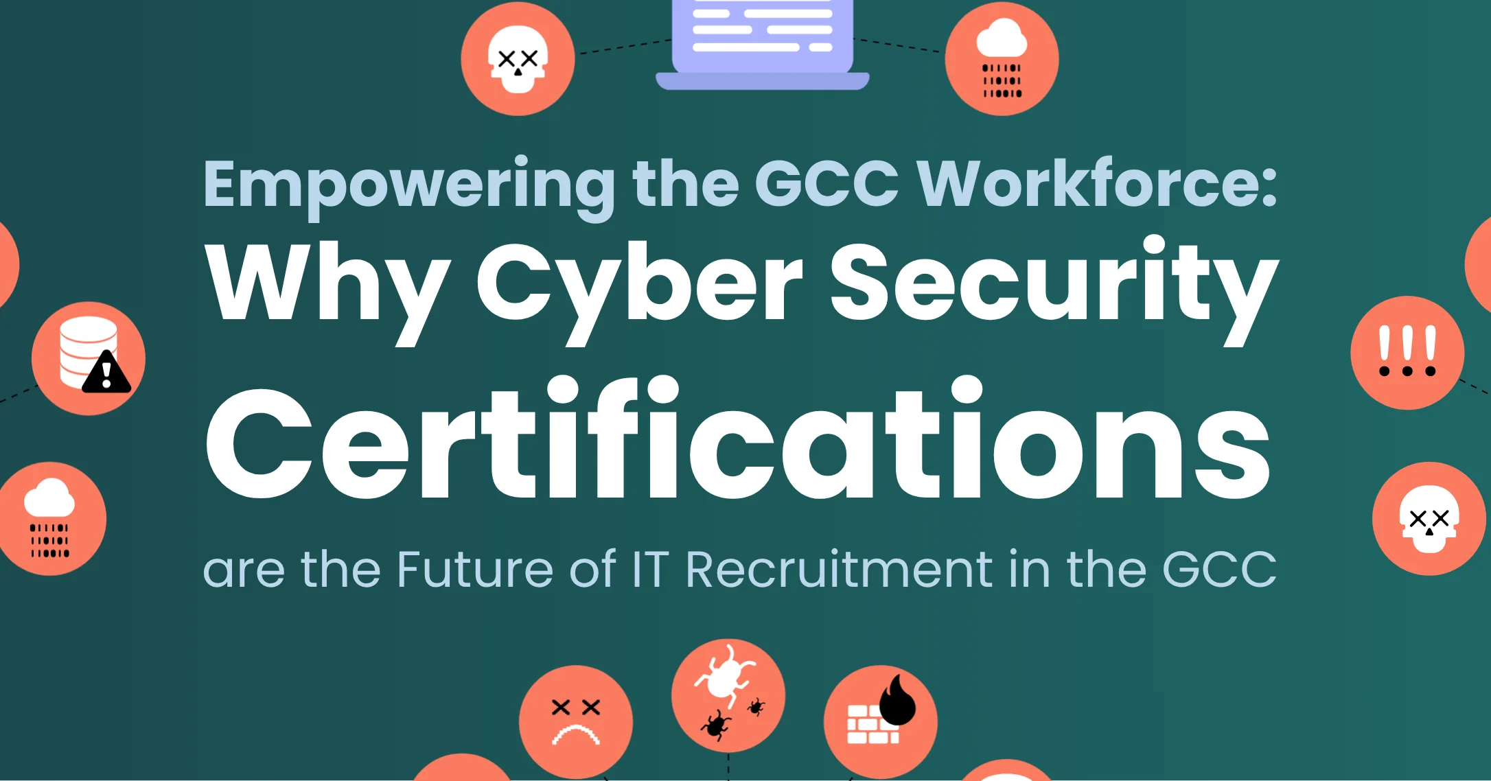Empowering the GCC Workforce Why Cyber Security Certifications are the Future of IT Recruitment in Bahrain