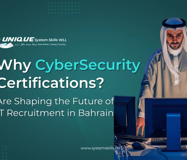 Why Cyber Security Certifications Are Shaping the Future of IT Recruitment in Bahrain